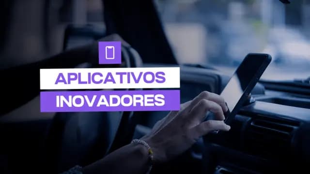 Aplicativos Inovadores para Motoristas