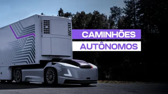 Caminhões Autônomos: O Futuro das Estradas