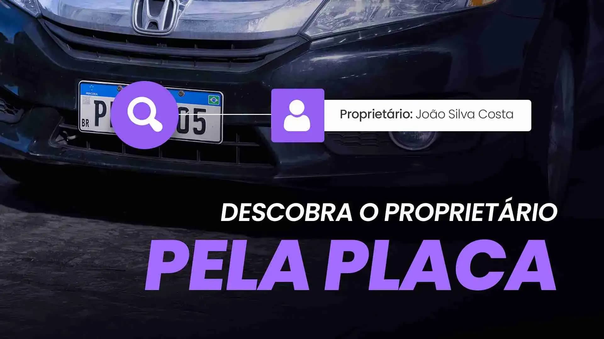 Como descobrir o proprietário de um veiculo pela placa ?