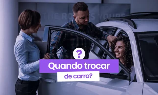 Qual é a Hora Certa de Trocar de Carro?