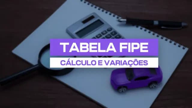 Tabela Fipe: Cálculo e Variações de Valores