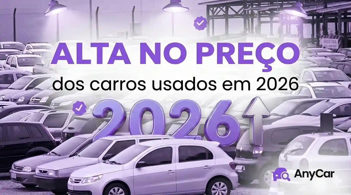 Alta no preço dos carros usados em 2026: entenda os motivos e o que fazer