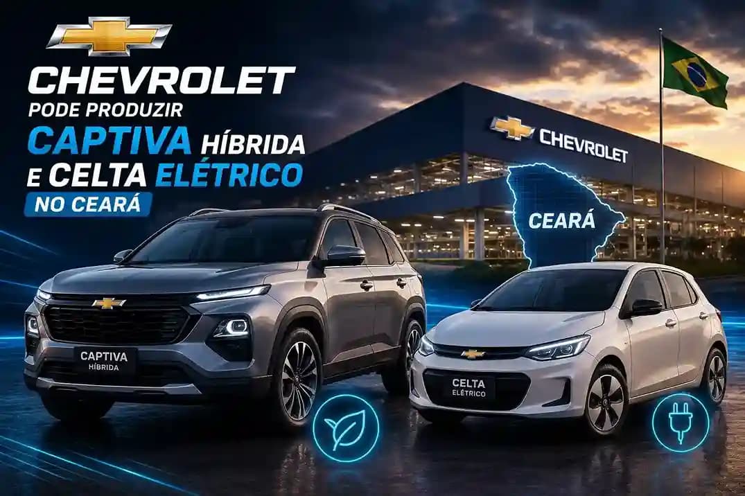 Chevrolet pode produzir Captiva híbrida e Celta elétrico no Ceará