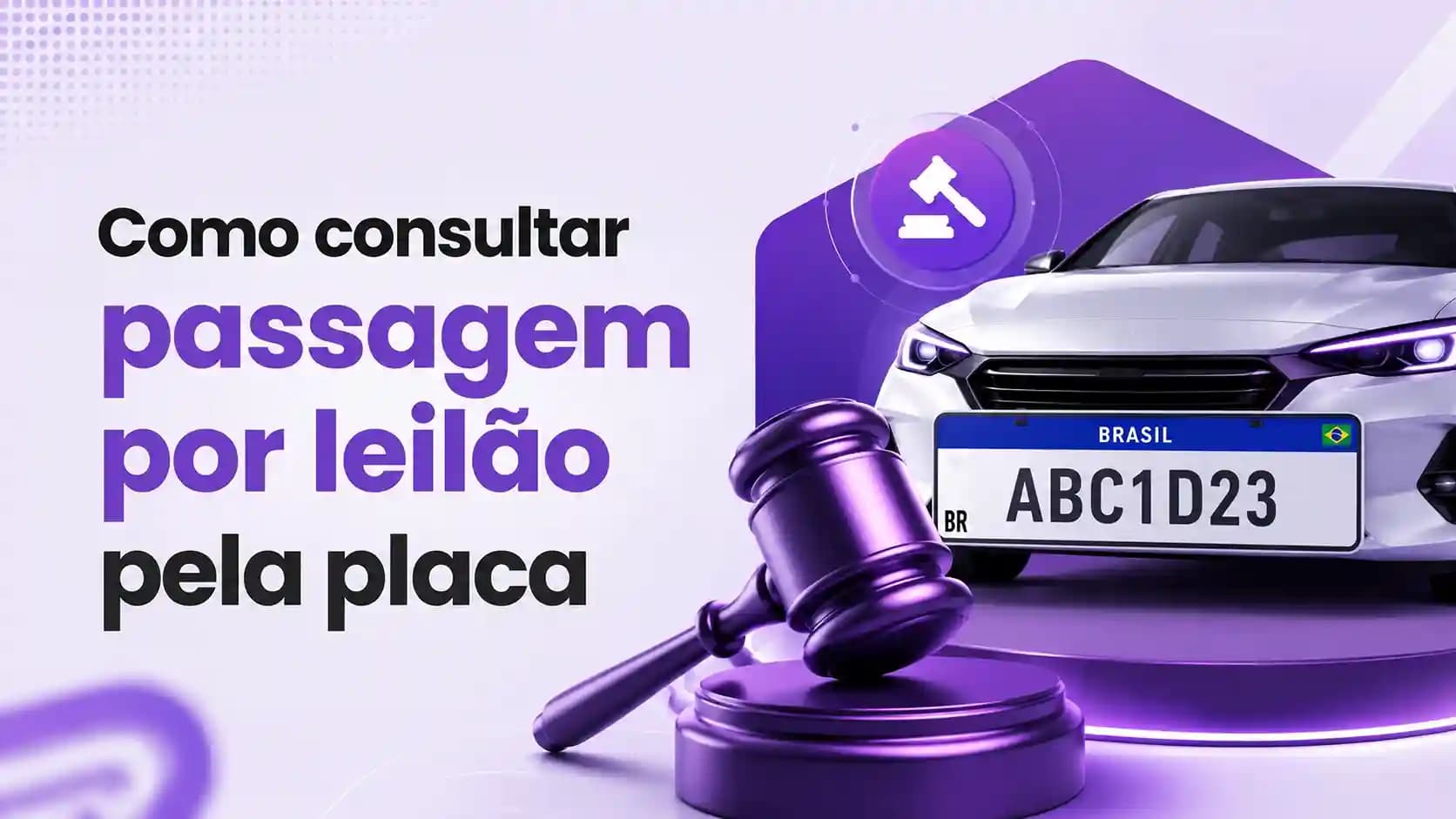 Como consultar passagem por leilão pela placa