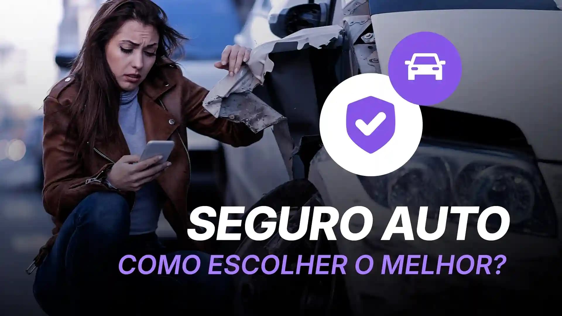 Como Escolher o Melhor Seguro Auto e Evitar Dor de Cabeça?