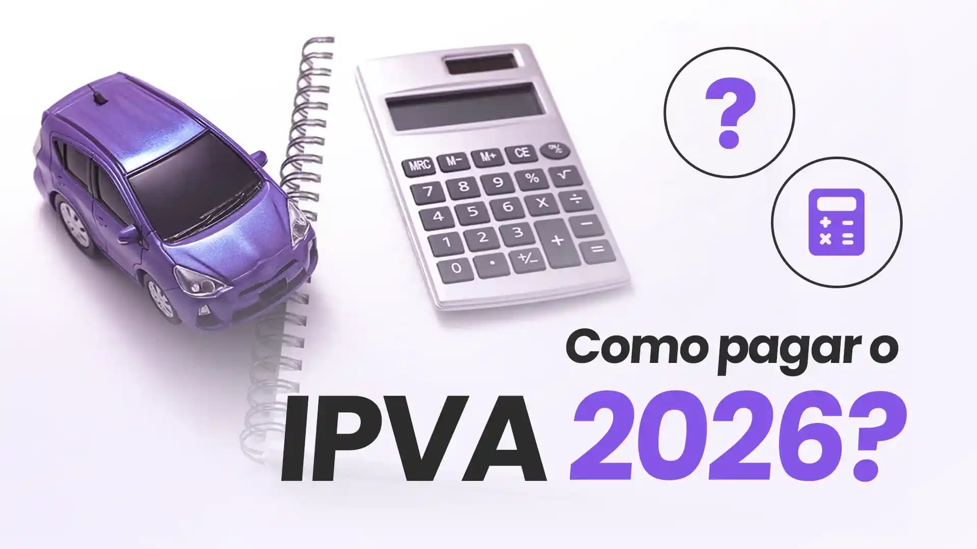 Como Pagar o IPVA 2026: Guia Completo para Evitar Multas e Problemas