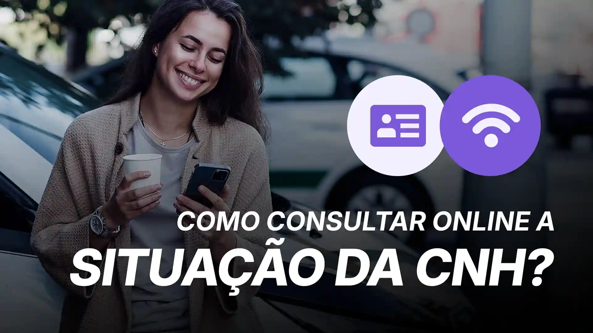 Como Consultar a Situação da Carteira de Motorista Online e de Graça?