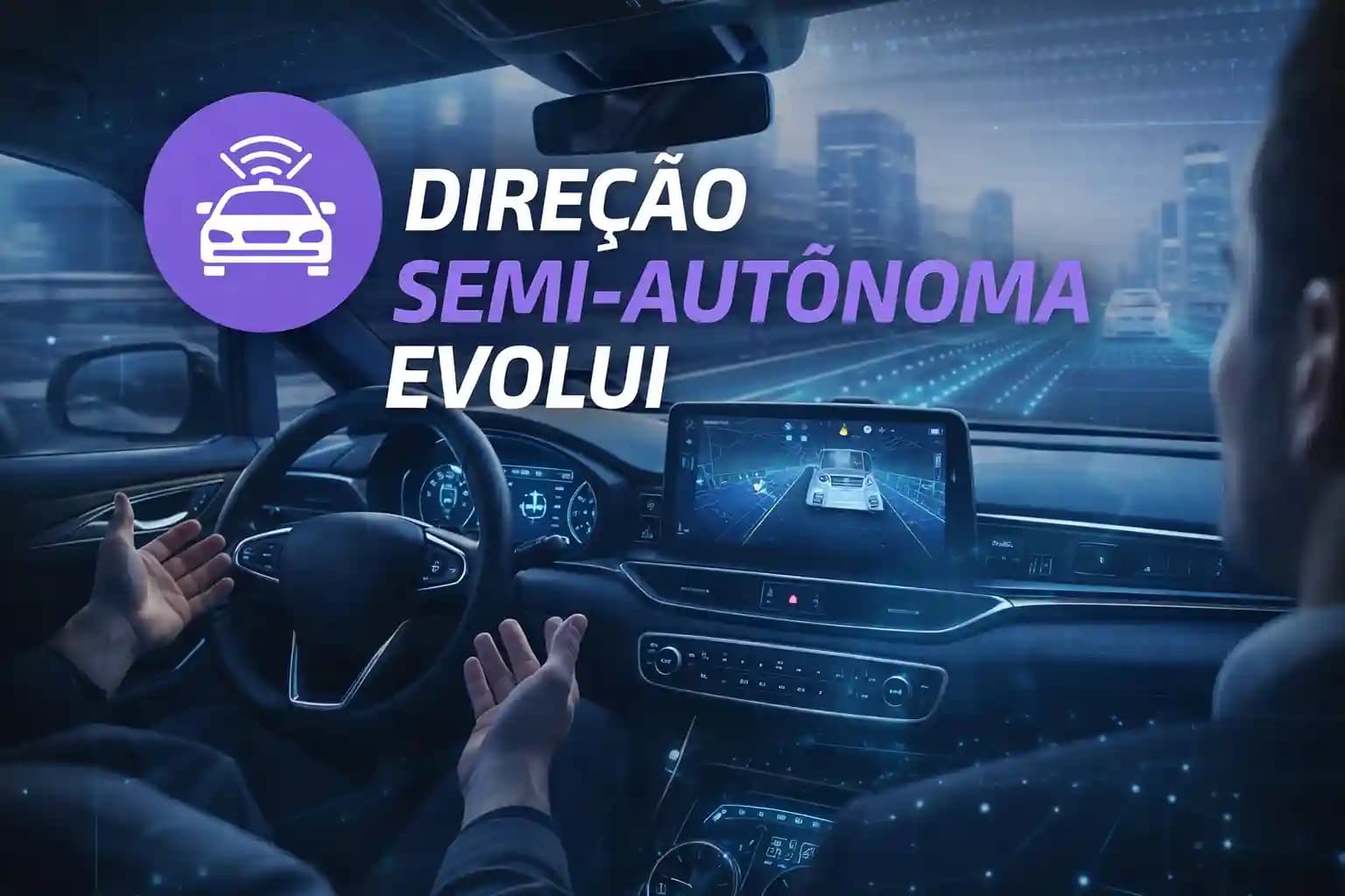 Direção semi-autônoma 2026 Brasil: ADAS 2.0 vs 3.0