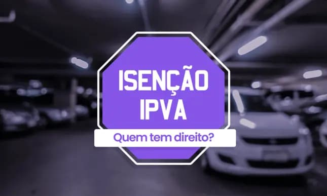 Isenção de IPVA: Quem Tem Direito ao Benefício?