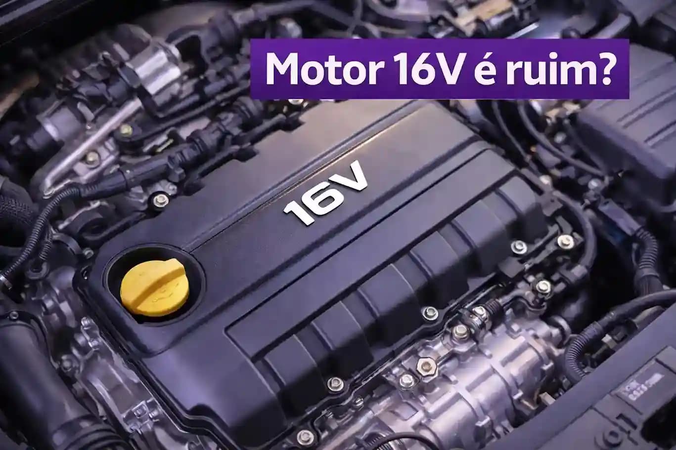 Motor 16V é bom ou ruim: desempenho e manutenção 2026 Brasil