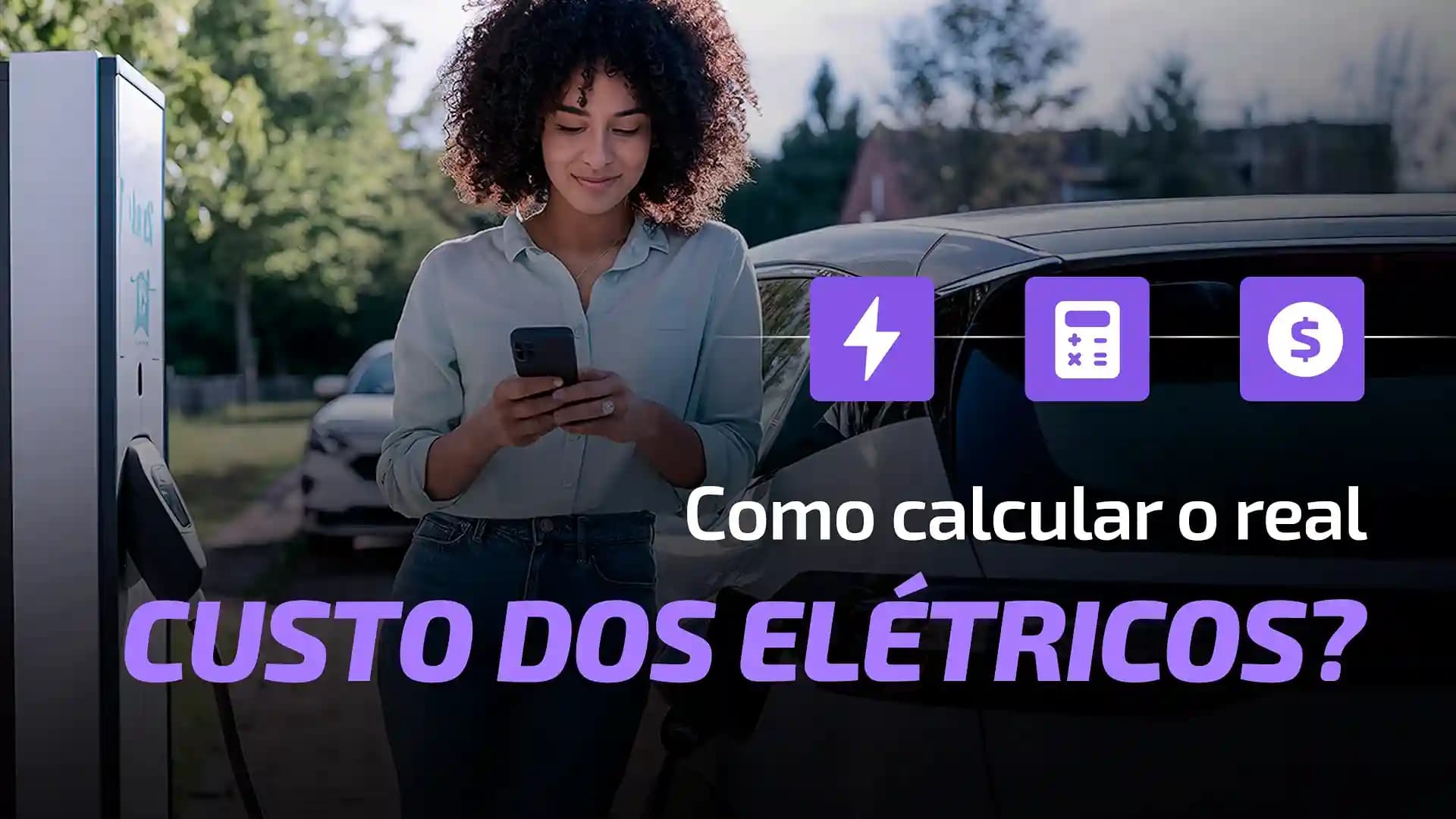 Como Calcular o Custo Real de um Carro Elétrico ?