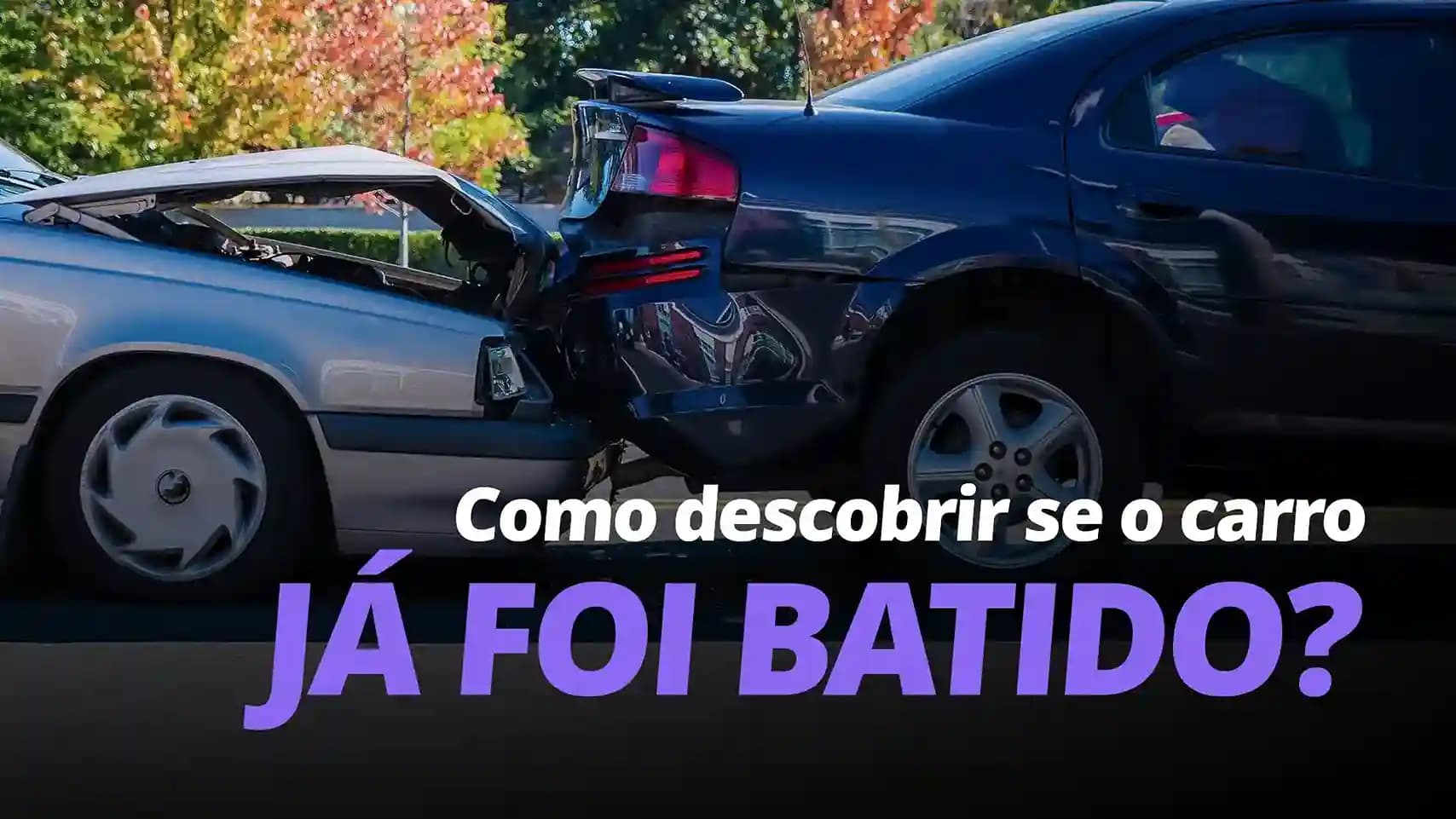 Como Descobrir se um Carro Já foi Batido: Guia Completo