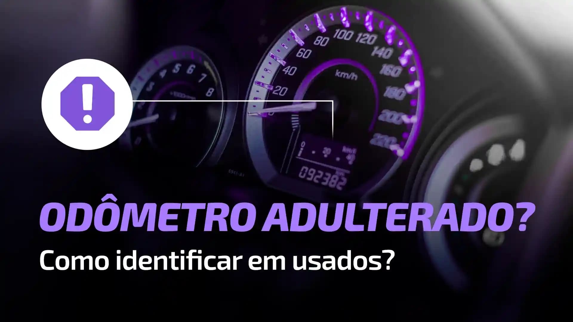 Como Identificar Odômetro Adulterado em Carros Usados e Evitar Prejuízos