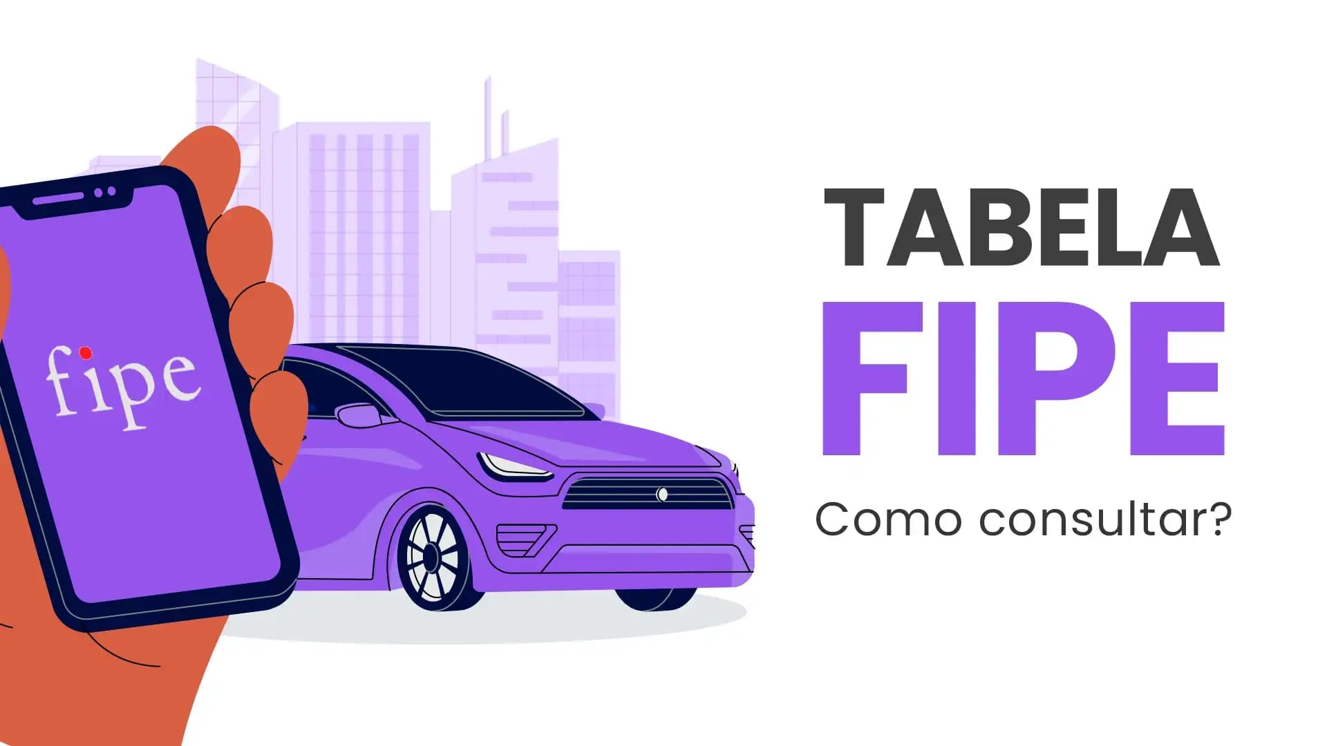 Como Consultar a Tabela Fipe Atualizada Grátis e Evitar Ser Enganado