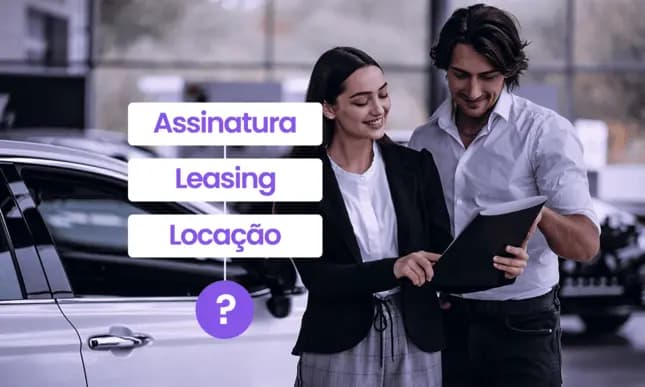 Entenda a Diferença: Carro por Assinatura, Leasing e Locação