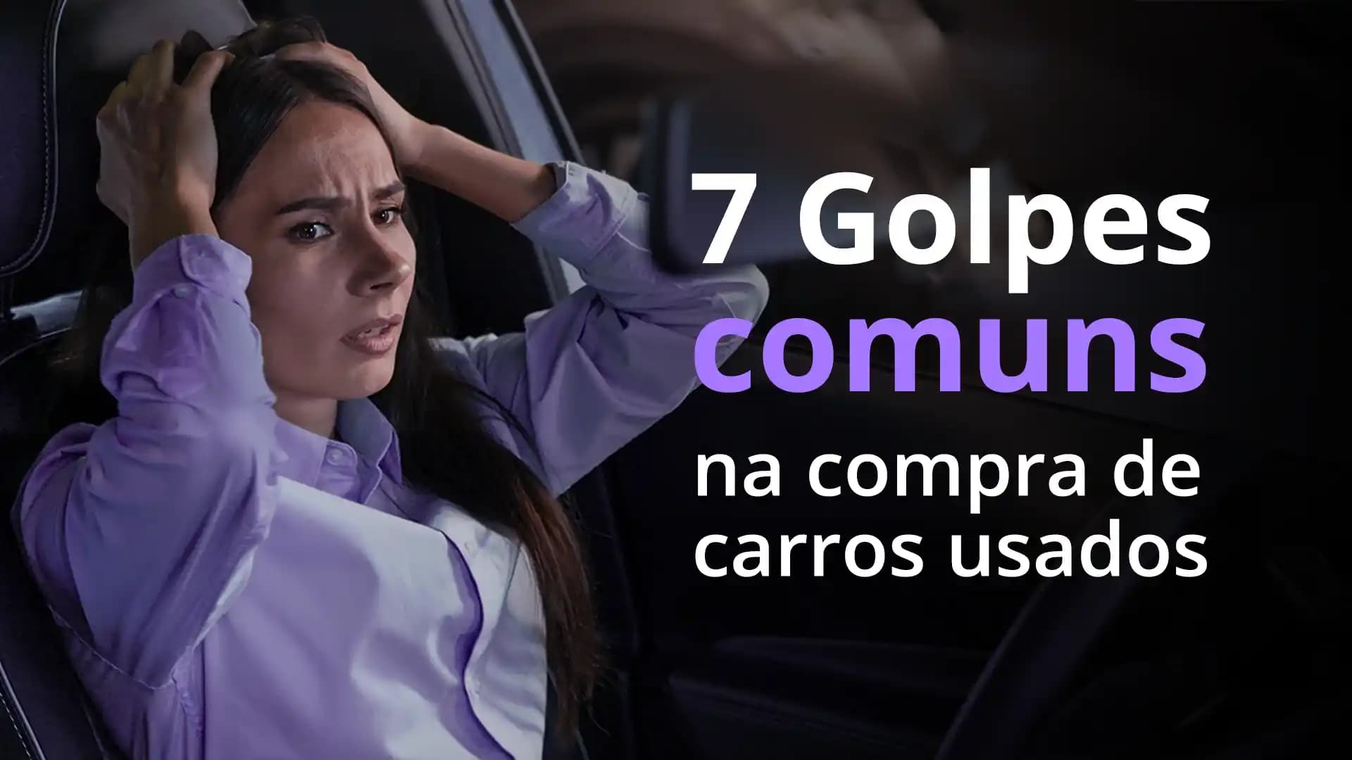 7 Golpes Comuns na Compra de Carros Usados