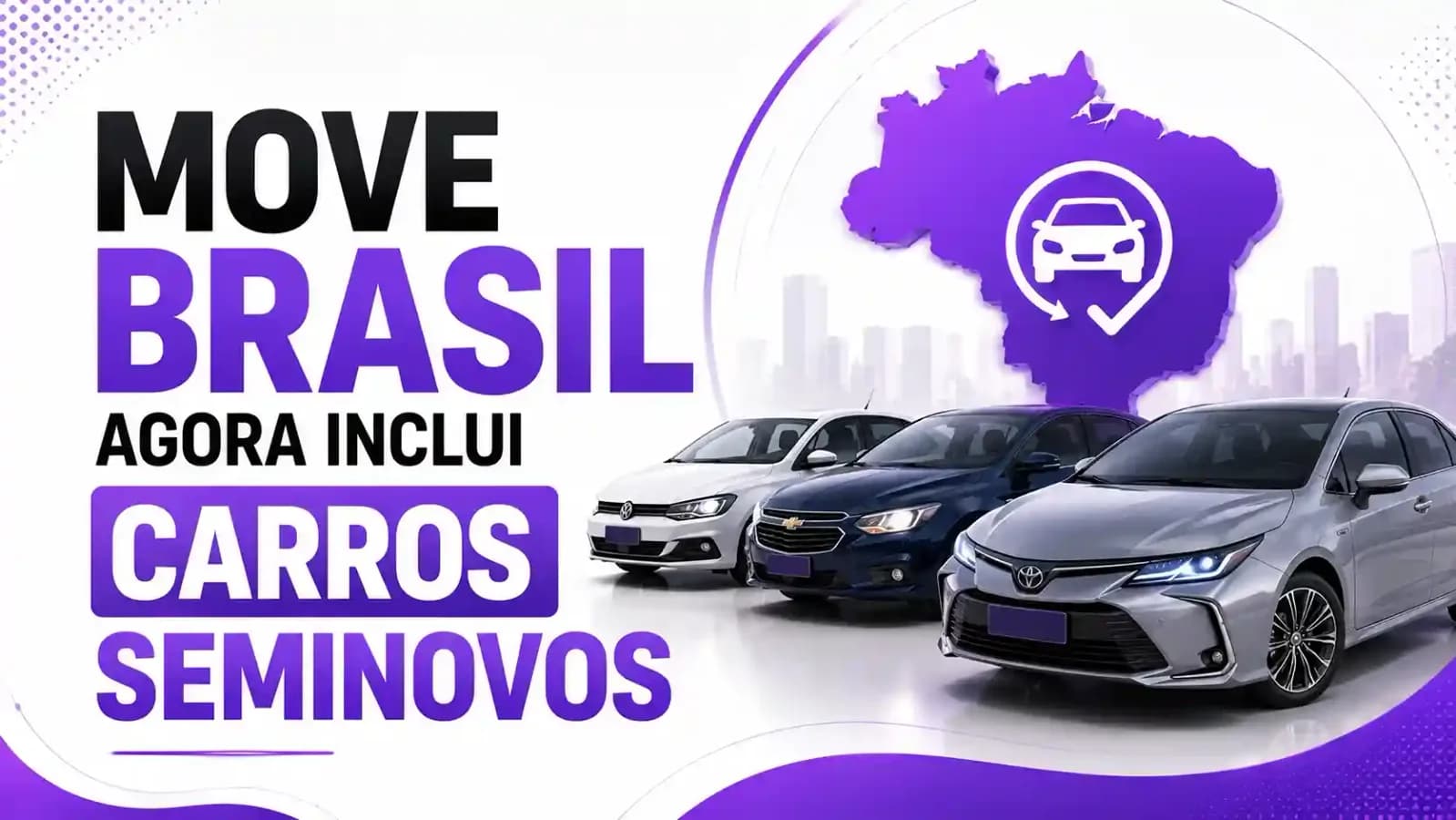 Move Brasil Agora Inclui Carros Seminovos: Veja Quem Pode Comprar