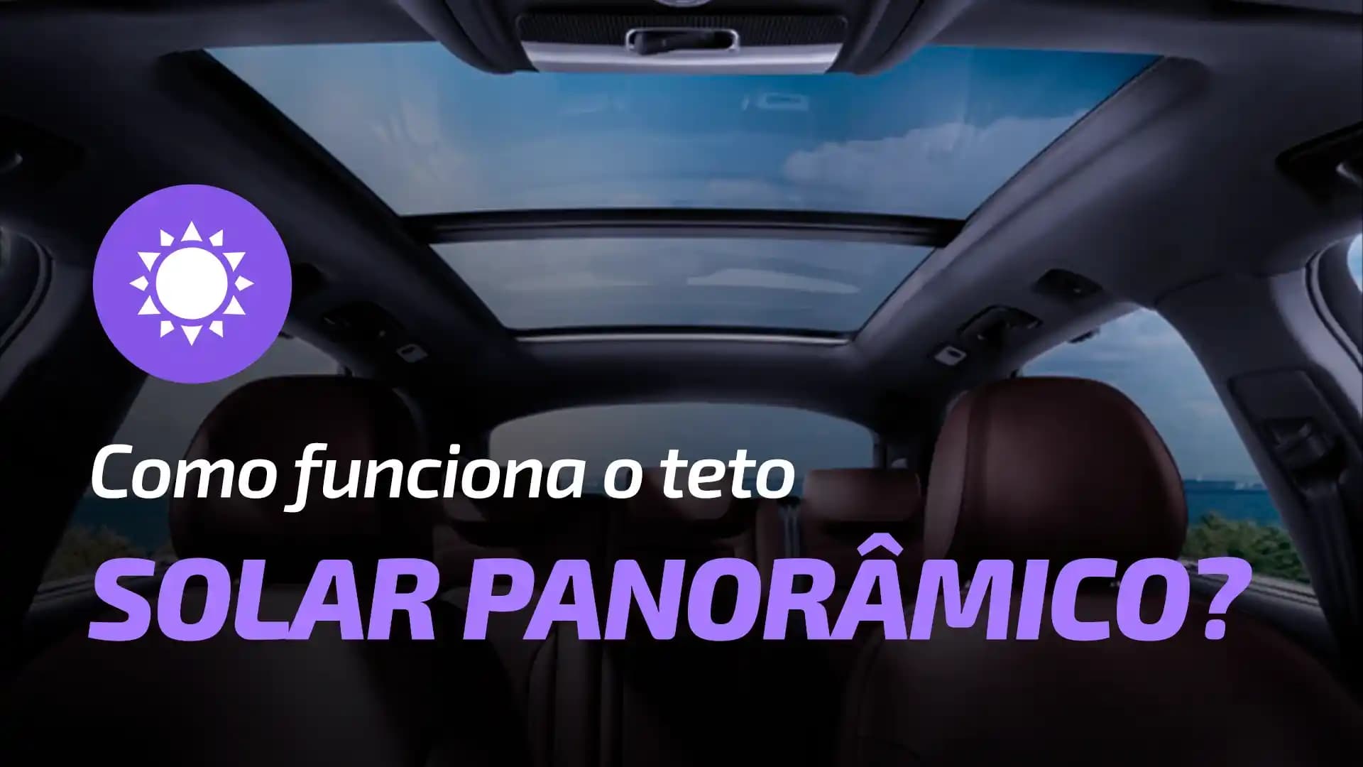 Como Funciona o Teto Panorâmico? Guia Completo para Entender Antes de Comprar